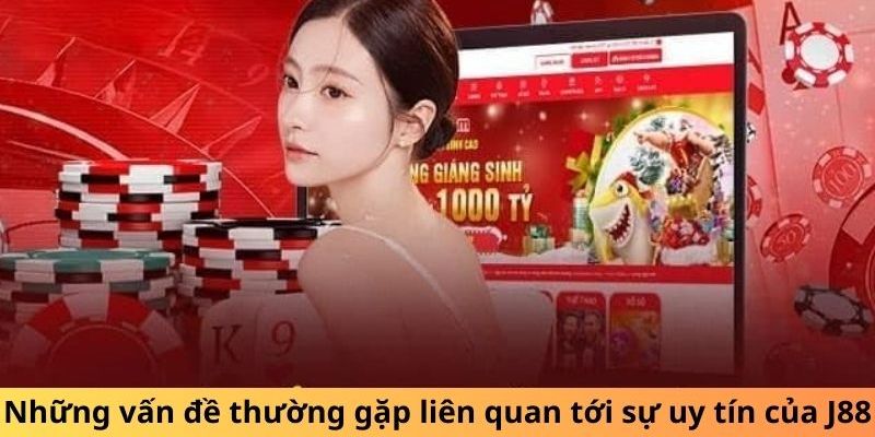 Giải đáp các vấn đề về việc J88 lừa đảo